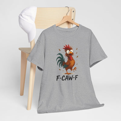 Funky F-Caw-F Chicken Humor Tee - Unisex Heavy Cotton T-Shirt