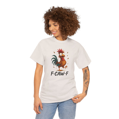 Funky F-Caw-F Chicken Humor Tee - Unisex Heavy Cotton T-Shirt