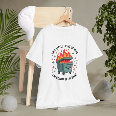 Whimsical Dumpster Fire” Tee This Little Light of Mine