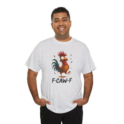 Funky F-Caw-F Chicken Humor Tee - Unisex Heavy Cotton T-Shirt