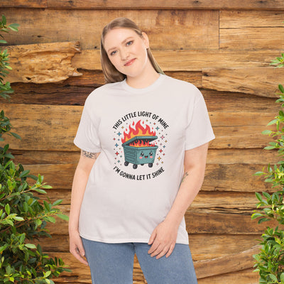 Whimsical Dumpster Fire” Tee This Little Light of Mine