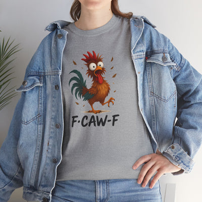 Funky F-Caw-F Chicken Humor Tee - Unisex Heavy Cotton T-Shirt