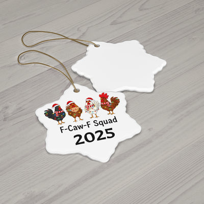 F-Caw-F Squad 2025 Ceramic Ornament