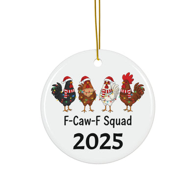 F-Caw-F Squad 2025 Ceramic Ornament