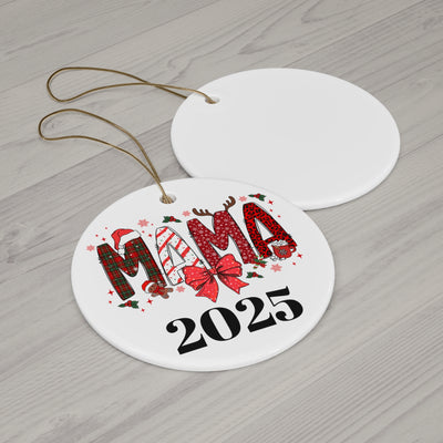 Mama 2025 Ceramic Ornament