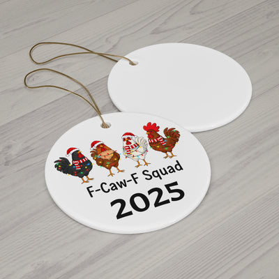 F-Caw-F Squad 2025 Ceramic Ornament