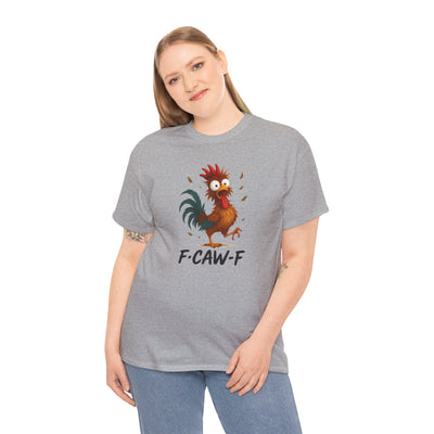 Funky F-Caw-F Chicken Humor Tee - Unisex Heavy Cotton T-Shirt