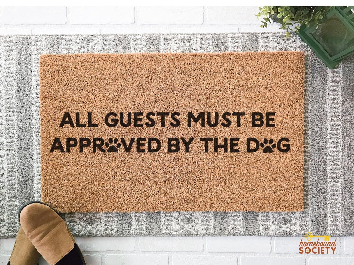 All Guests Must Be Approved By The Dog